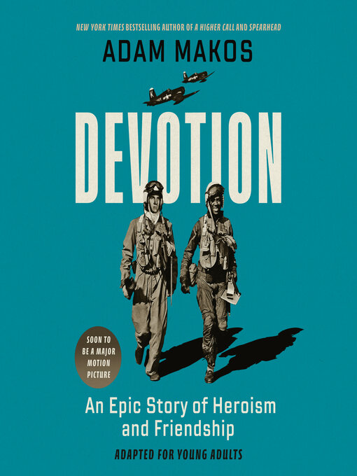 Title details for Devotion (Adapted for Young Adults) by Adam Makos - Available